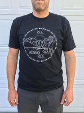 Load image into Gallery viewer, &quot;Ride. Always Ride.&quot; Shirt -- Mountain Design